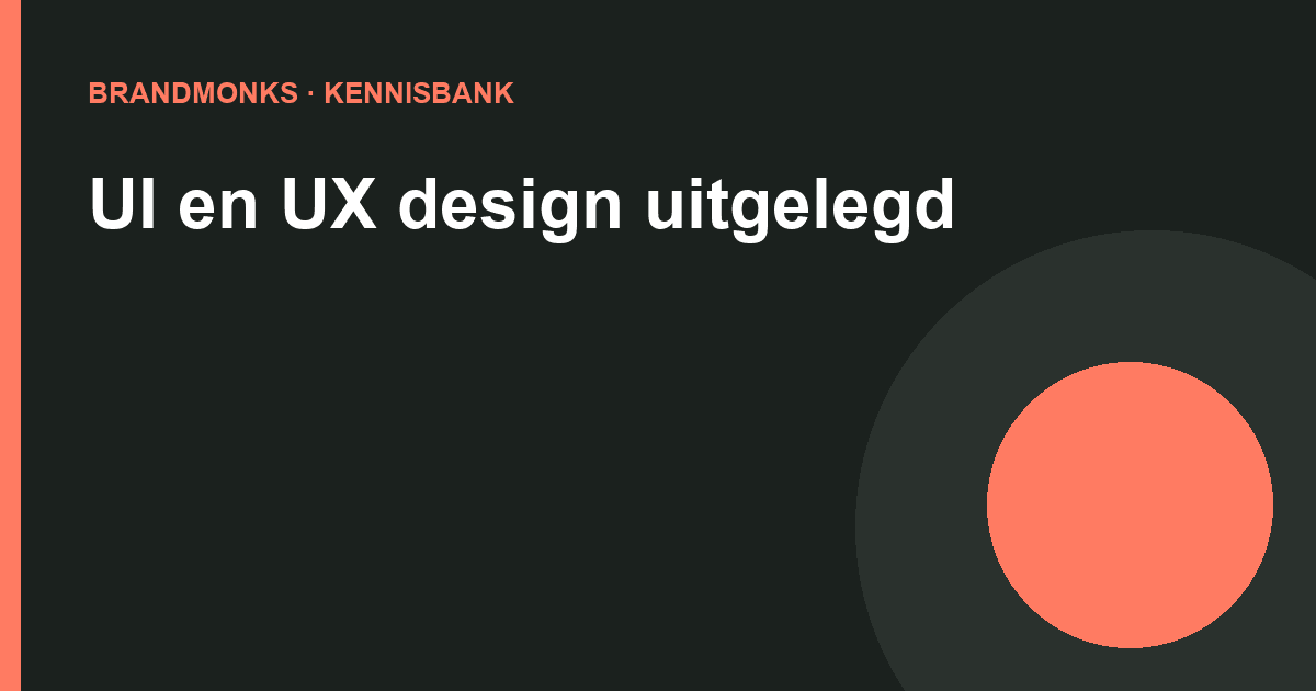 UI en UX design uitgelegd: het verschil, het proces en wat het oplevert