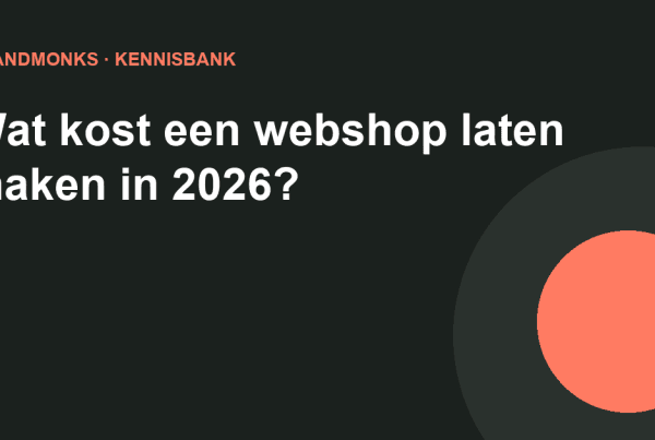 Kennisbankartikel BrandMonks: wat-kost-een-webshop-laten-maken