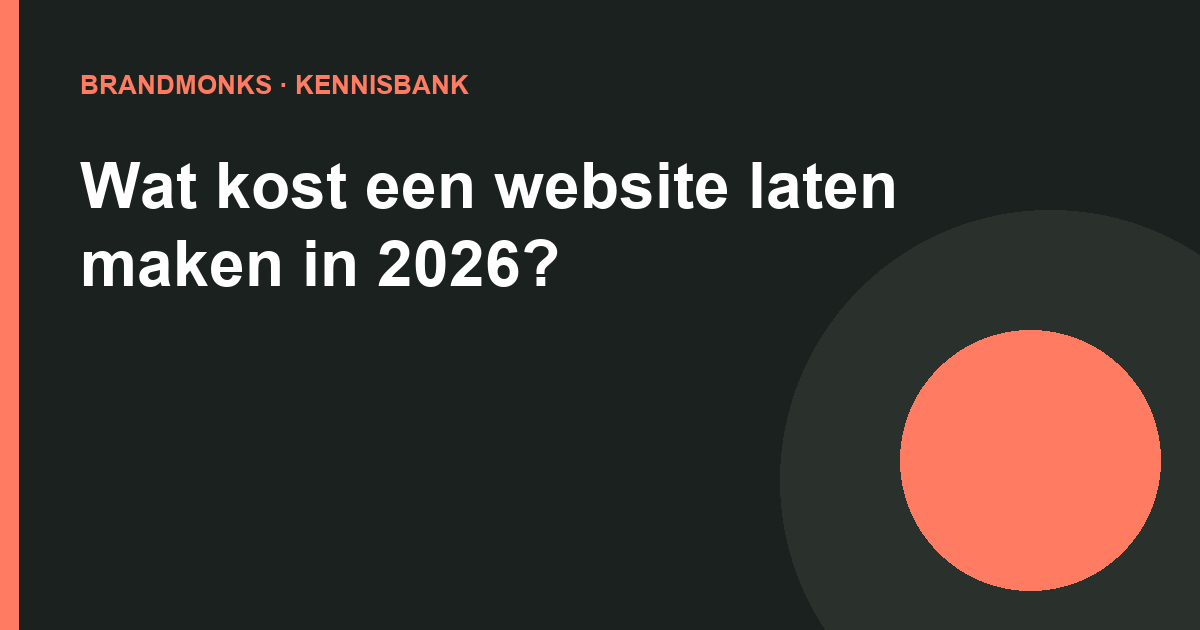 Wat kost een website laten maken in 2026? Prijzen en richtlijnen